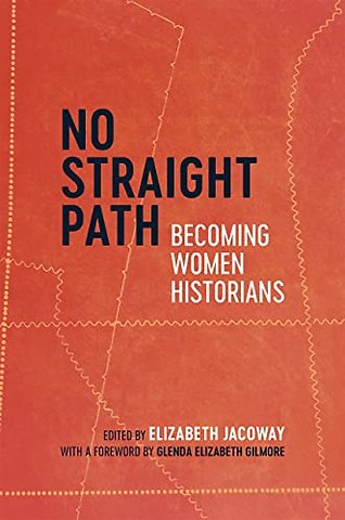 No Straight Path – Becoming Women Historians