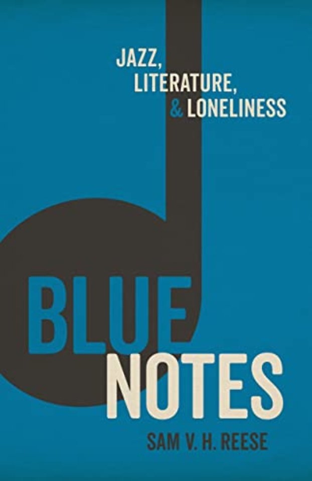 Blue Notes – Jazz, Literature, and Loneliness