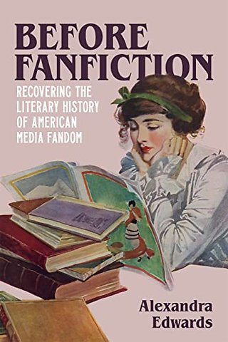 Before Fanfiction – Recovering the Literary History of American Media Fandom