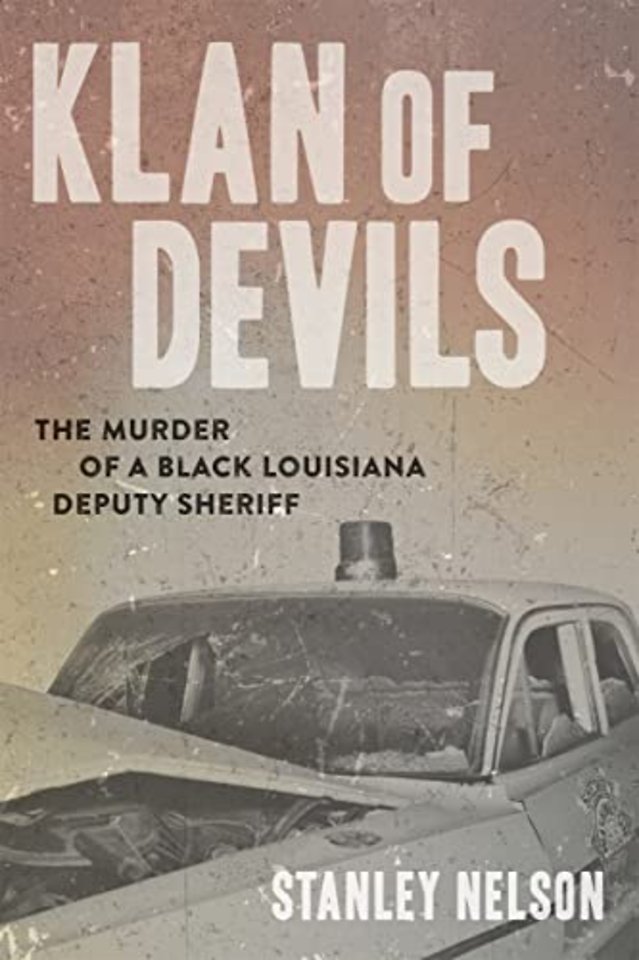 Klan of Devils – The Murder of a Black Louisiana Deputy Sheriff