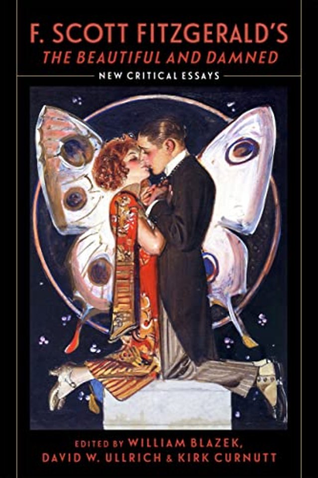 F. Scott Fitzgerald`s "the Beautiful and Damned – New Critical Essays