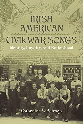 Irish American Civil War Songs – Identity, Loyalty, and Nationhood
