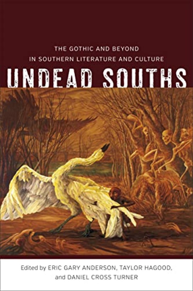 Undead Souths – The Gothic and Beyond in Southern Literature and Culture