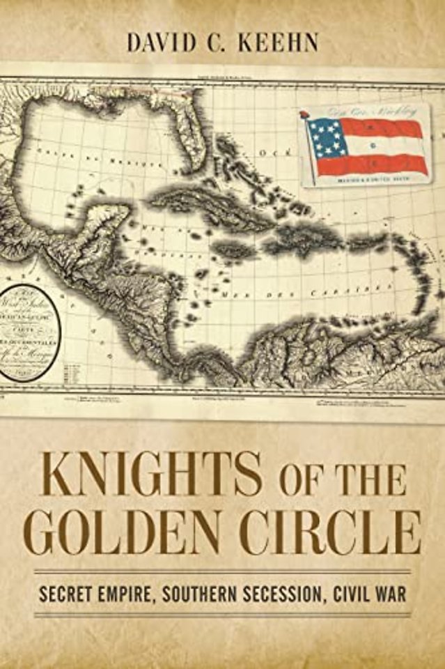 Knights of the Golden Circle – Secret Empire, Southern Secession, Civil War