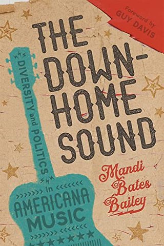 The Downhome Sound – Diversity and Politics in Americana Music