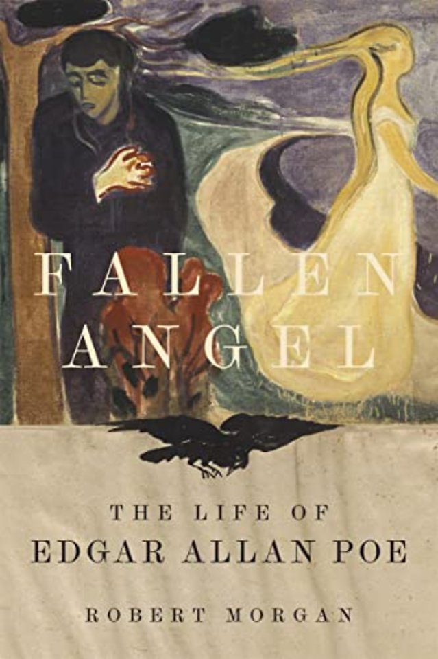 Fallen Angel – The Life of Edgar Allan Poe