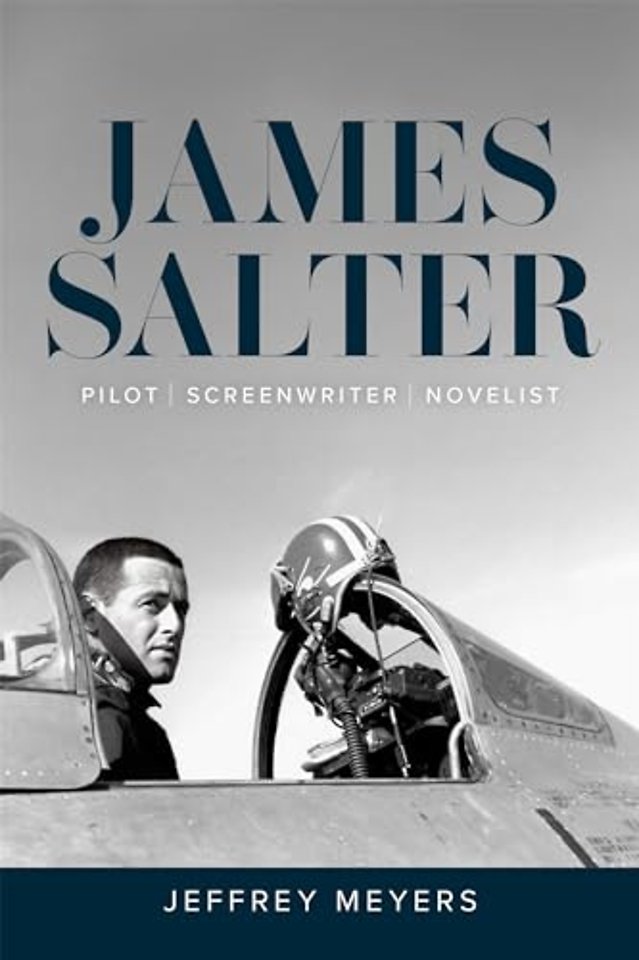 James Salter – Pilot, Screenwriter, Novelist