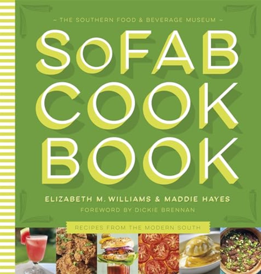 The Southern Food & Beverage Museum Cookbook – Recipes from the Modern South
