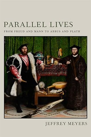Parallel Lives – From Freud and Mann to Arbus and Plath