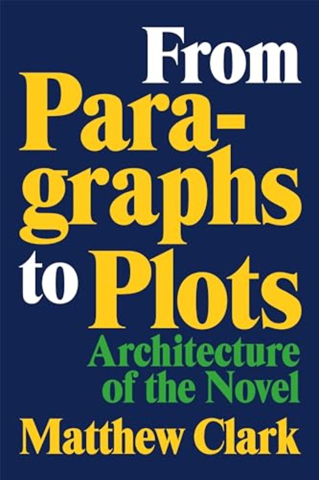 From Paragraphs to Plots – Architecture of the Novel