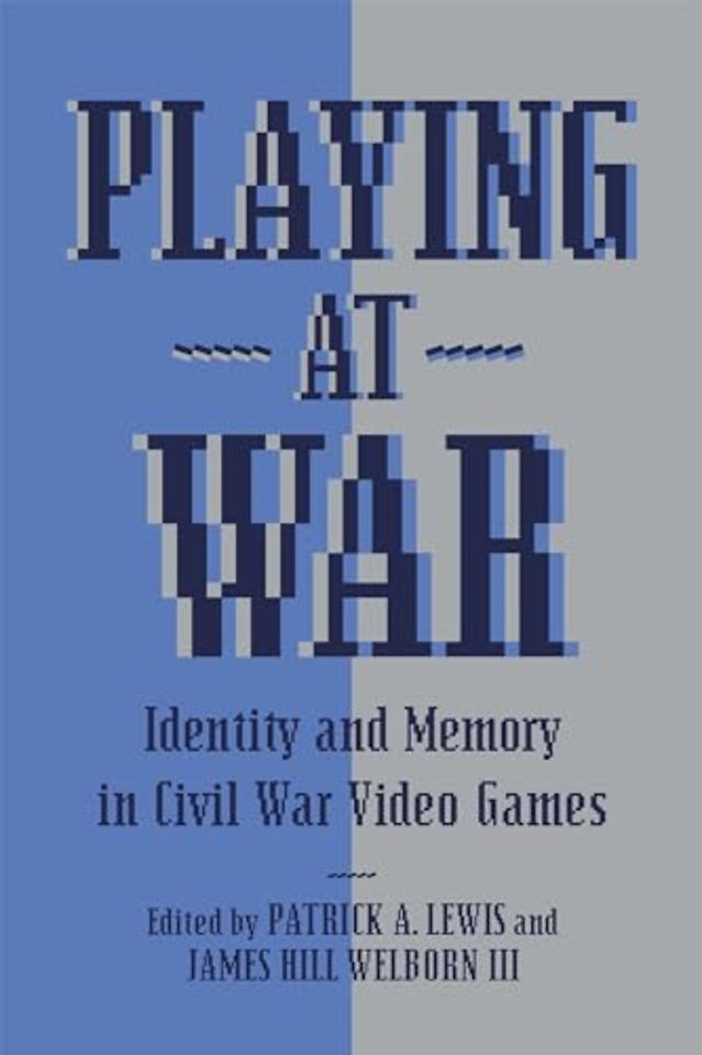 Playing at War – Identity and Memory in Civil War Video Games