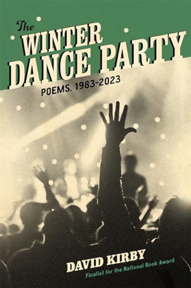 The Winter Dance Party – Poems, 1983–2023