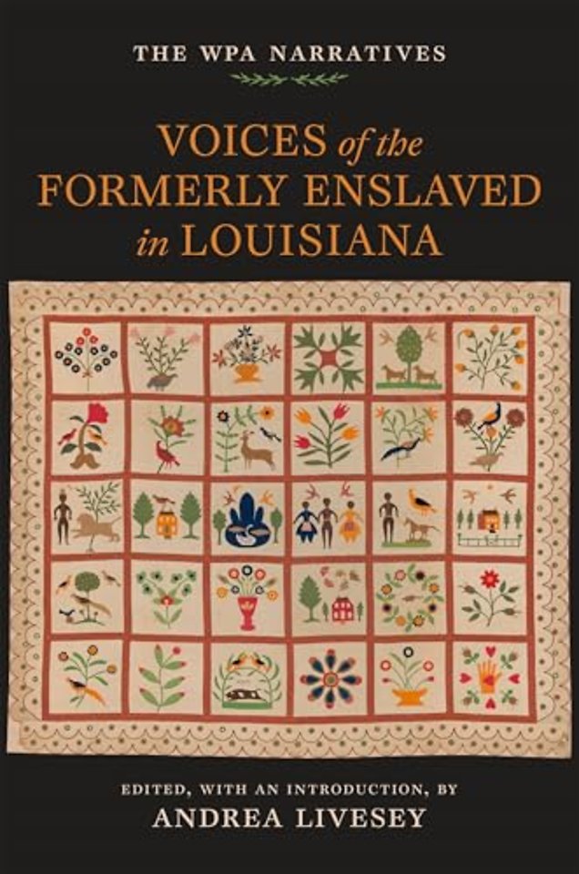 Voices of the Formerly Enslaved in Louisiana – The WPA Narratives