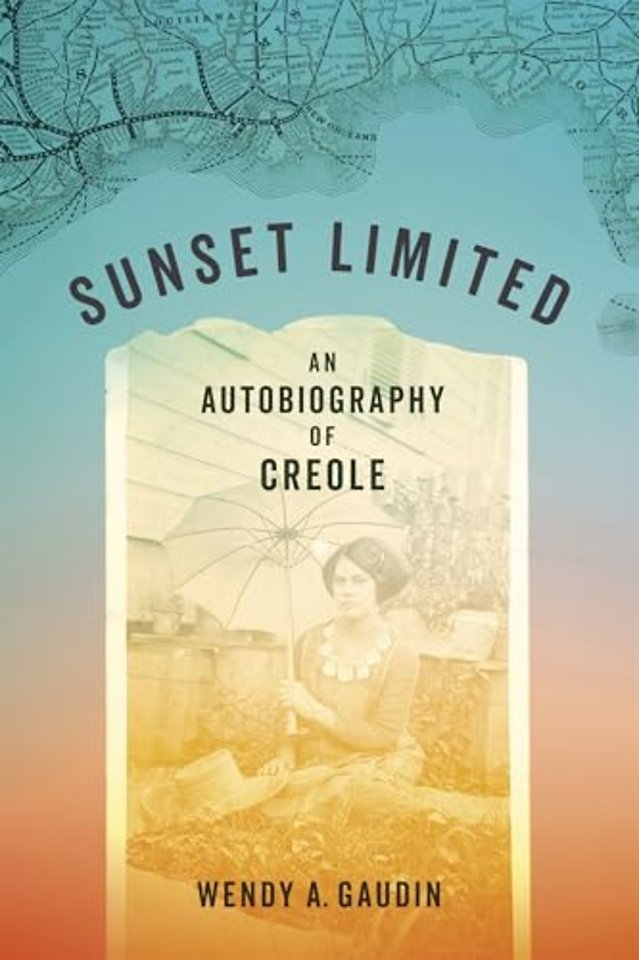 Sunset Limited – An Autobiography of Creole