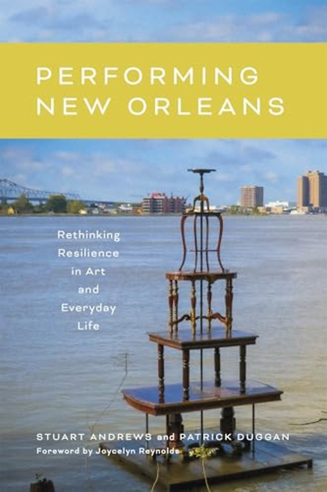 Performing New Orleans – Rethinking Resilience in Art and Everyday Life