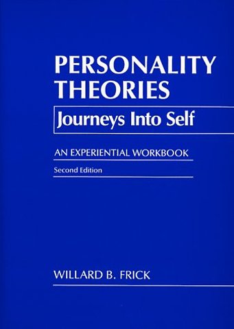 Personality Theories – Journeys Into Self – an Experiential Workbook