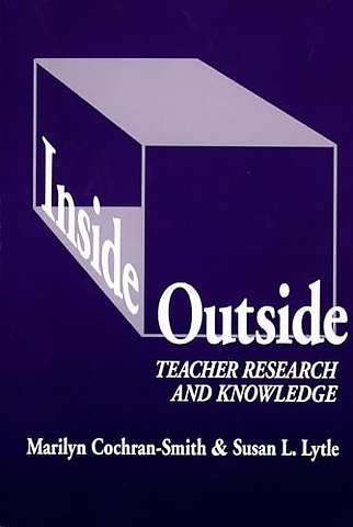 Inside/Outside – Teacher Research and Knowledge