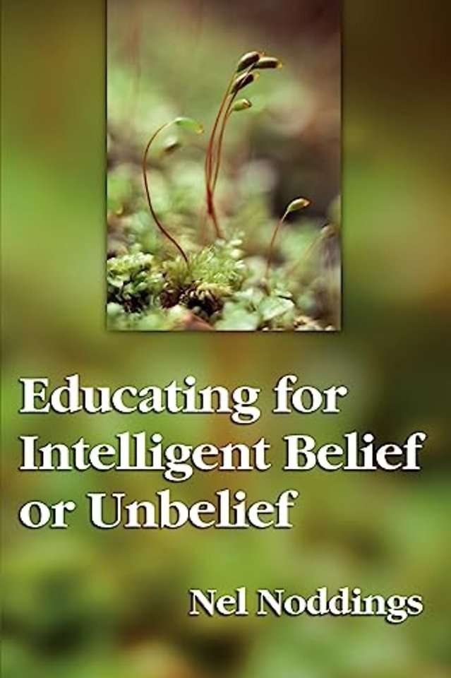 Educating for Intelligent Belief or Unbelief