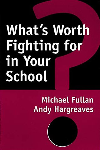 What's Worth Fighting for in Your School