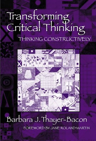 Transforming Critical Thinking:Thinking Constructively