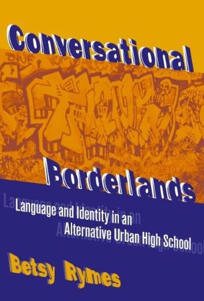 Conversational Borderlands – Language and Identity In An Alternative Urban High School