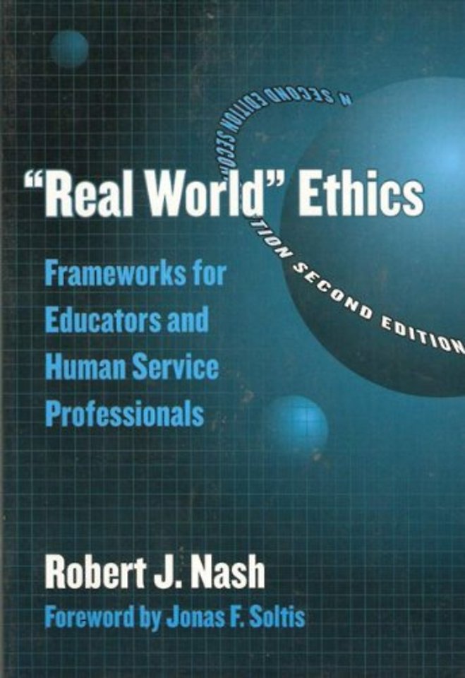 "Real World" Ethics – Frameworks for Educators and Human Service Professionals