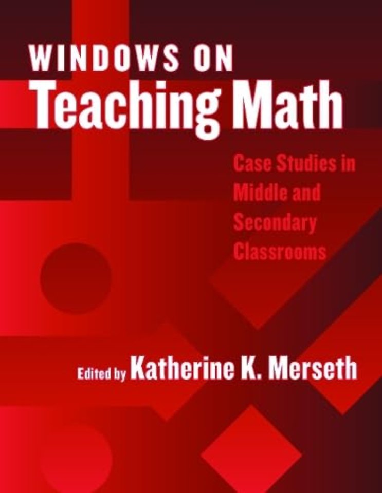 Windows on Teaching Math – Cases of Middle and Secondary Classrooms