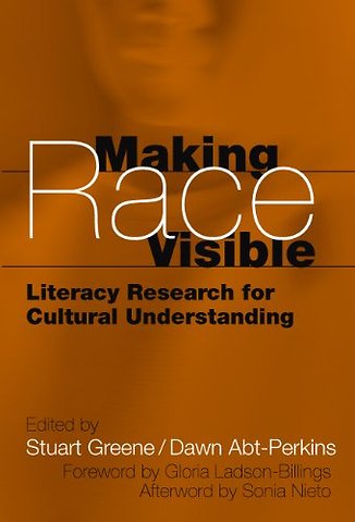 Making Race Visible – Literacy Research for Cultural Understanding