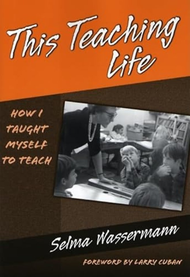 This Teaching Life – How I Taught Myself to Teach
