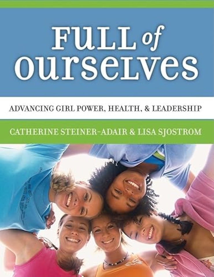 Full of Ourselves – A Wellness Program to Advance Girl Power, Health, and Leadership