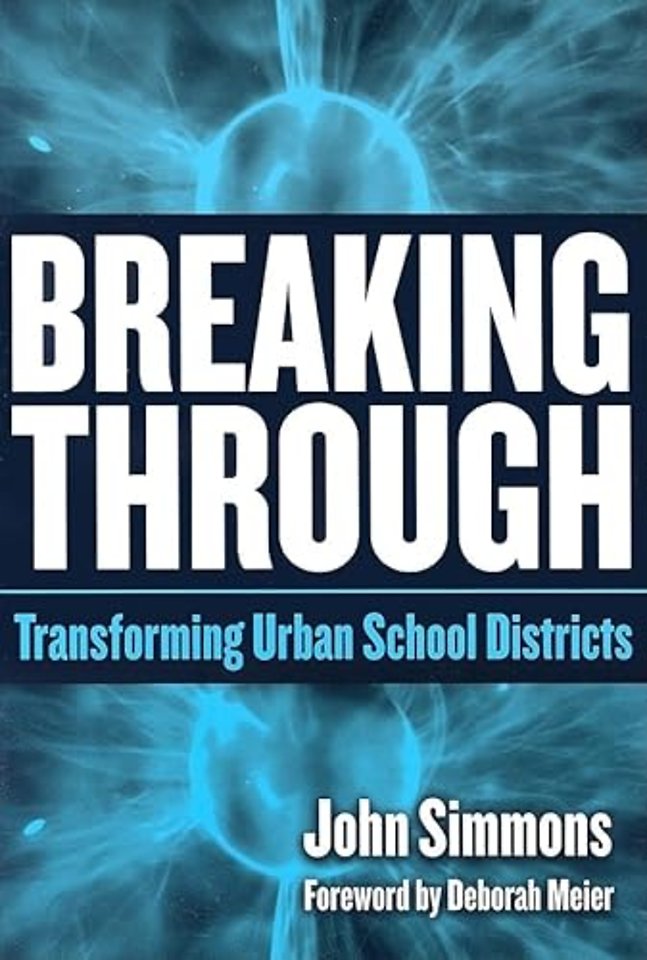 Breaking Through – Transforming Urban School Districts