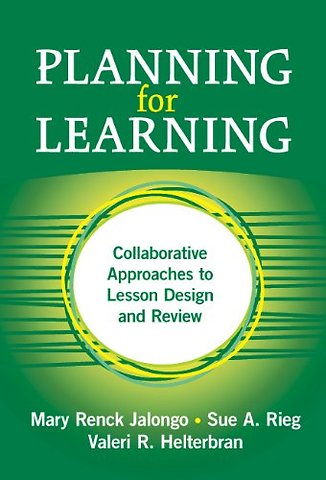 Planning for Learning – Collaborative Approaches to Lesson Design and Review