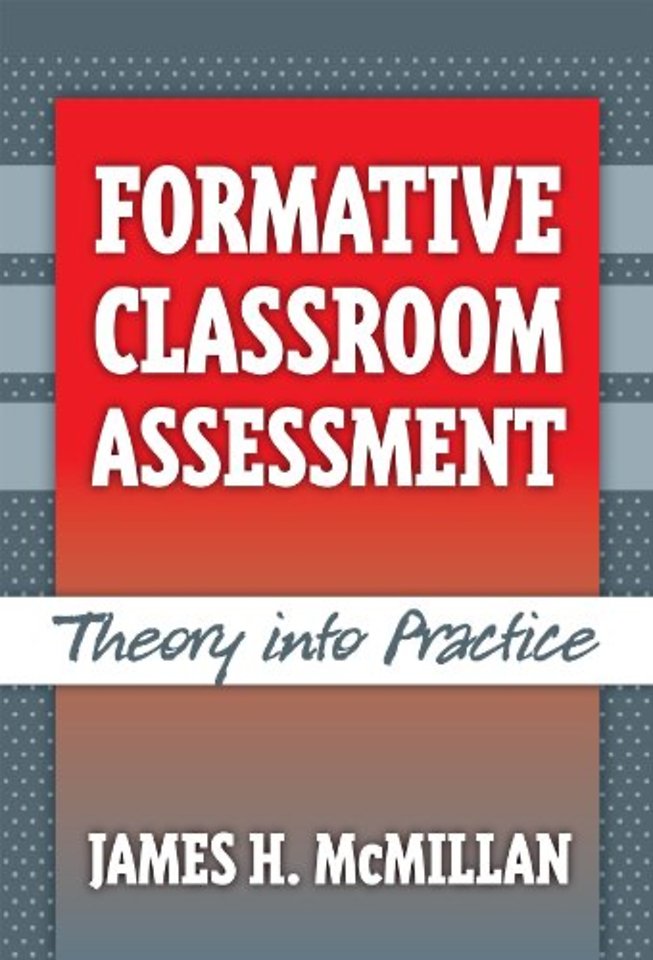 Formative Classroom Assessment – Theory Into Practice