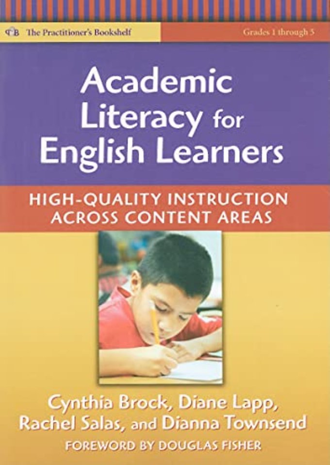 Academic Literacy for English Learners – High–Quality Instruction Across Content Areas