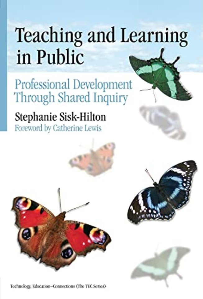 Teaching and Learning in Public – Professional Development Through Shared Inquiry