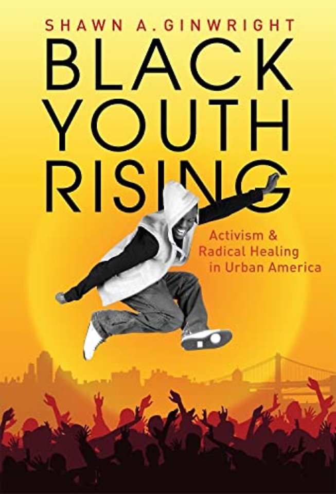 Black Youth Rising – Activism and Radical Healing in Urban America