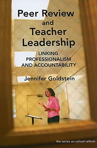 Peer Review and Teacher Leadership – Linking Professionalism and Accountability
