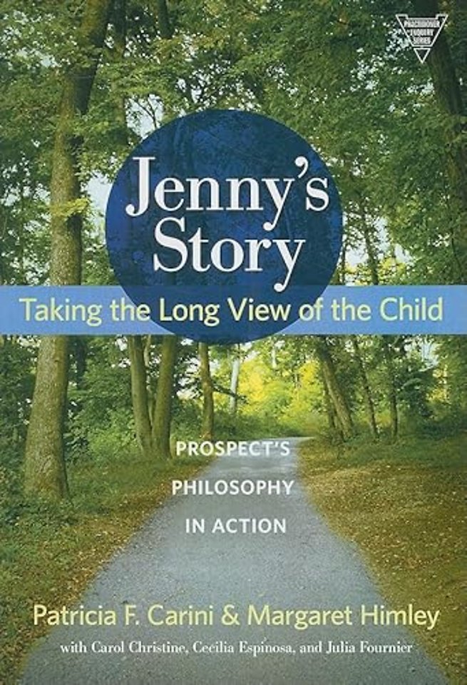 Jenny`s Story – Taking the Long View of the Child: Prospect`s Philosophy in Action