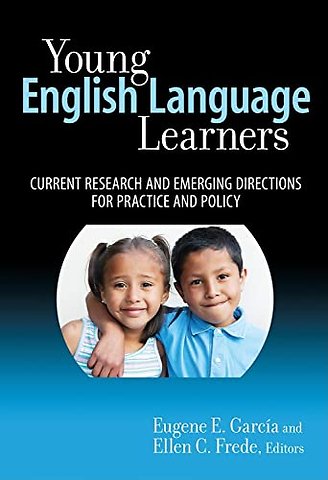 Young English Language Learners – Current Research and Emerging Directions for Practice and Policy