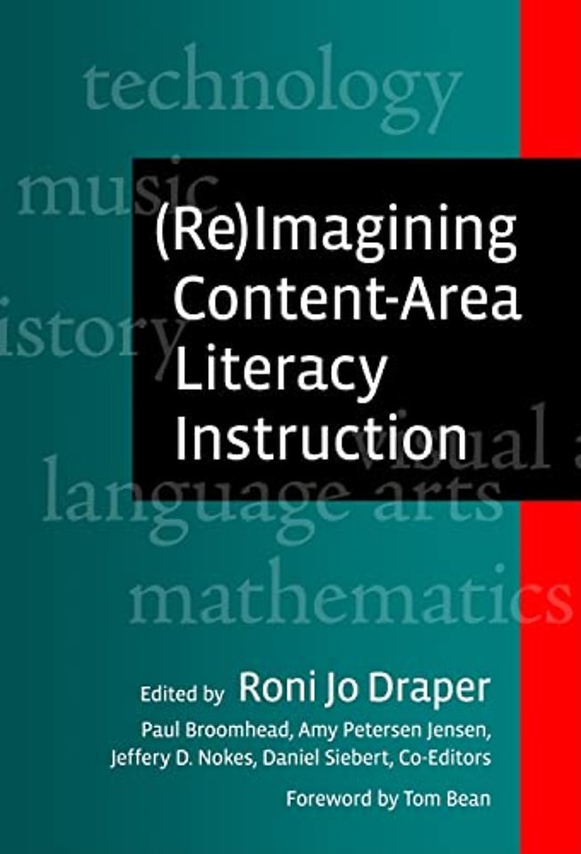 (Re)Imagining Content–Area Literacy Instruction