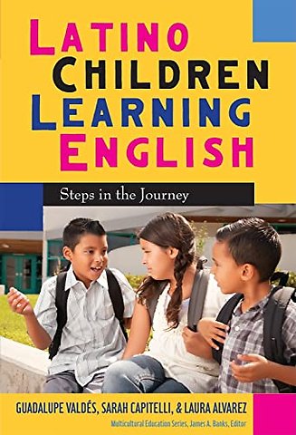 Latino Children Learning English – Steps in the Journey