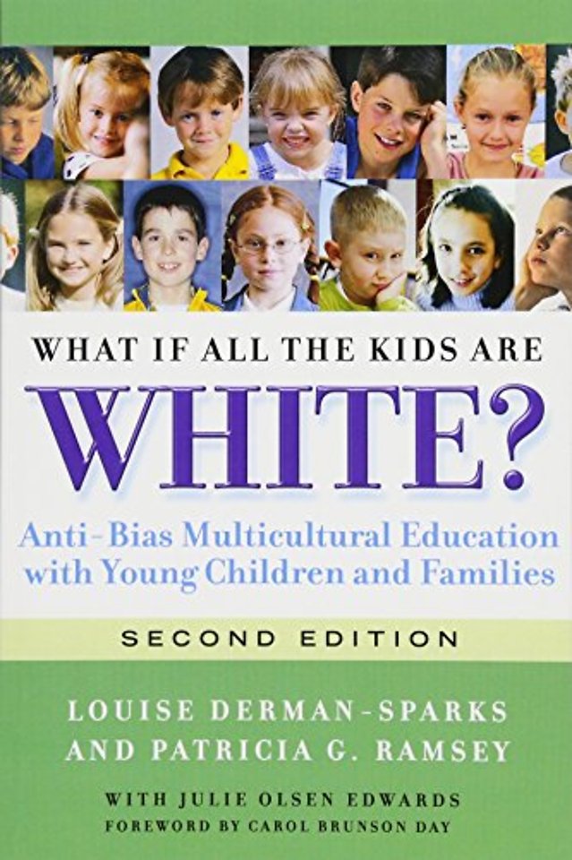 What If All the Kids Are White? – Anti–Bias Multicultural Education with Young Children and Families