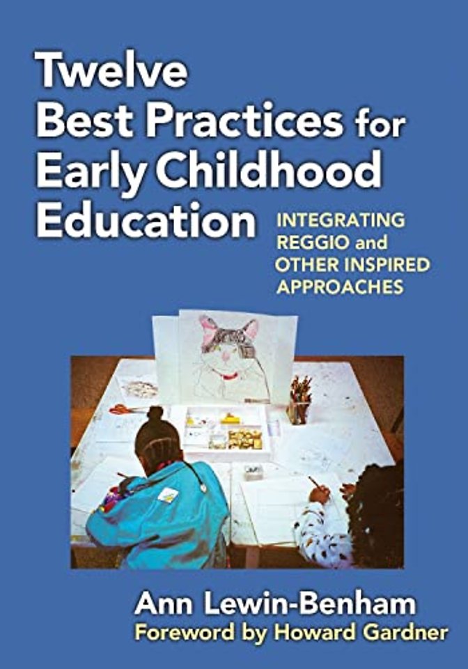 Twelve Best Practices for Early Childhood Educat – Integrating Reggio and Other Inspired Approaches