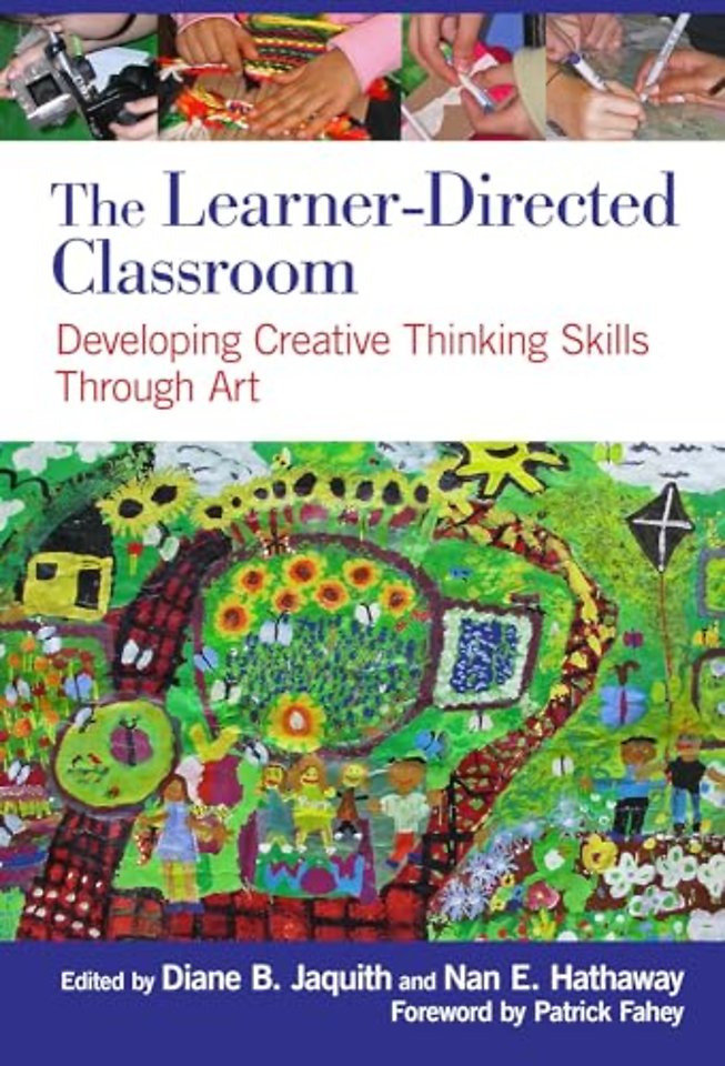 The Learner–Directed Classroom – Developing Creative Thinking Skills Through Art
