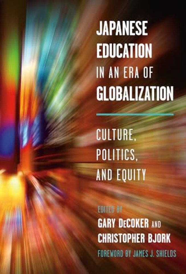 Japanese Education in an Era of Globalization – Culture, Politics and Equity