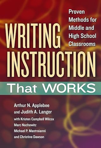 Writing Instruction That Works – Proven Methods for Middle and High School Classrooms