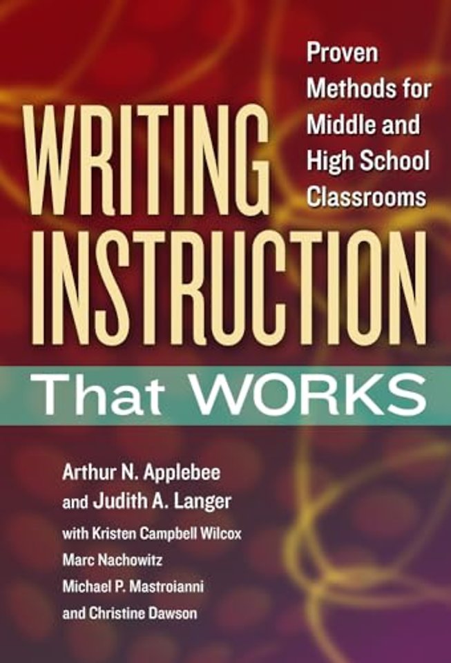 Writing Instruction That Works – Proven Methods for Middle and High School Classrooms