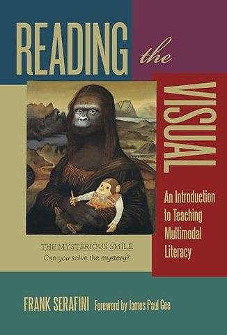 Reading the Visual – An Introduction to Teaching Multimodal Literacy
