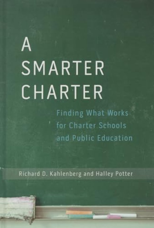 A Smarter Charter – Finding What Works for Charter Schools and Public Education
