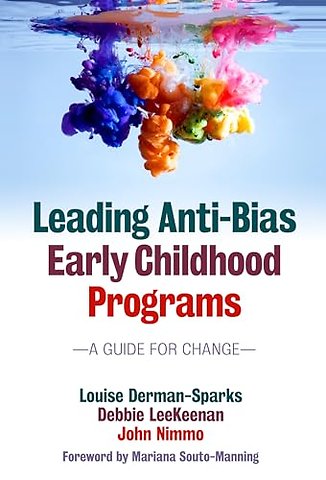 Leading Anti–Bias Early Childhood Programs – A Guide for Change